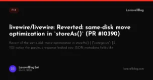 livewire/livewire: Reverted: same-disk move optimization in `storeAs()` (PR #10390)
