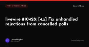 livewire #10428: [4.x] Fix unhandled rejections from cancelled polls