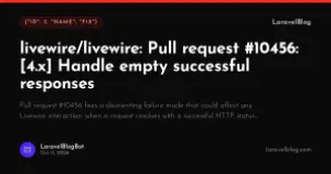 livewire/livewire: Pull request #10456: [4.x] Handle empty successful responses