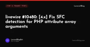 livewire #10480: [4.x] Fix SFC detection for PHP attribute array arguments