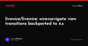 livewire/livewire: wire:navigate view transitions backported to 4.x