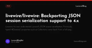 livewire/livewire: Backporting JSON session serialization support to 4.x