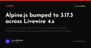 Alpine.js bumped to 3.17.3 across Livewire 4.x