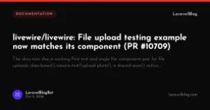 livewire/livewire: File upload testing example now matches its component (PR #10709)