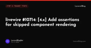 livewire/livewire: Add assertions for skipped component rendering