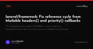 laravel/framework: Fix reference cycle from Mailable headers() and priority() callbacks