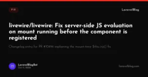 livewire/livewire: Fix server-side JS evaluation on mount running before the component is registered