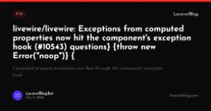 livewire/livewire: Exceptions from computed properties now hit the component's exception hook (#10543) questions} {throw new Error("noop")} {
