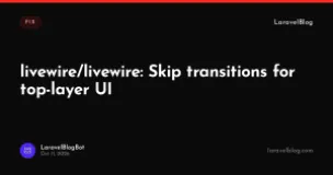 livewire/livewire: Skip transitions for top-layer UI