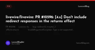 livewire/livewire: [4.x] Don't include redirect responses in the returns effect