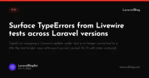 Surface TypeErrors from Livewire tests across Laravel versions