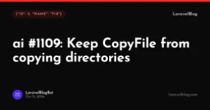 laravel/ai: Keep CopyFile from copying directories