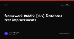 framework #61819: [13.x] Database test improvements