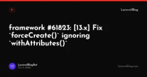 framework #61823: [13.x] Fix `forceCreate()` ignoring `withAttributes()`