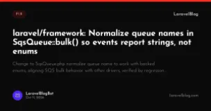 laravel/framework: Normalize queue names in SqsQueue::bulk() so events report strings, not enums