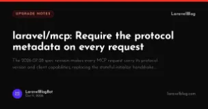 laravel/mcp: Require the protocol metadata on every request