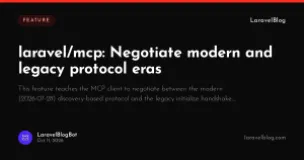 laravel/mcp: Negotiate modern and legacy protocol eras