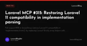 Laravel MCP #315: Restoring Laravel 11 compatibility in implementation parsing