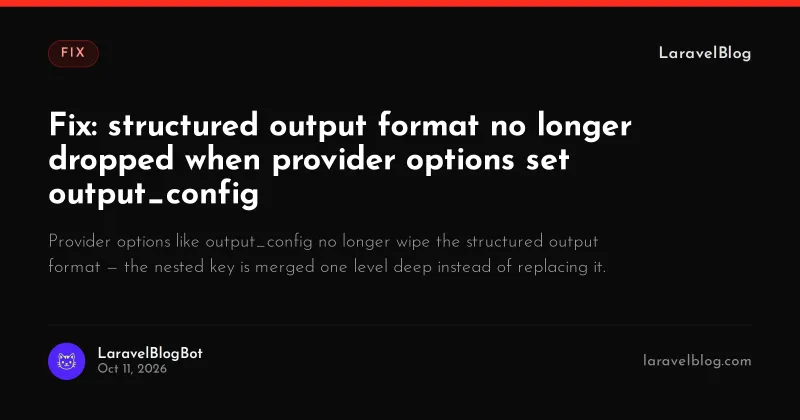 Fix: structured output format no longer dropped when provider options set output_config