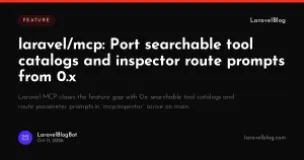 laravel/mcp: Port searchable tool catalogs and inspector route prompts from 0.x