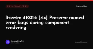 livewire #10314: [4.x] Preserve named error bags during component rendering