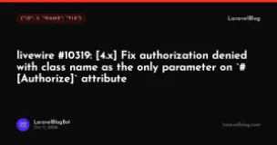 livewire #10319: [4.x] Fix authorization denied with class name as the only parameter on `#[Authorize]` attribute