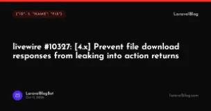 livewire #10327: [4.x] Prevent file download responses from leaking into action returns
